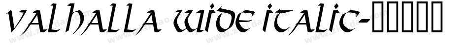 Valhalla Wide Italic字体转换
